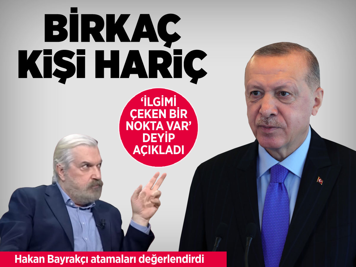 Seçim bilen Hakan Bayrakçı'dan atamalara ilişkin çarpıcı değerlendirme: Birkaç kişi hariç...