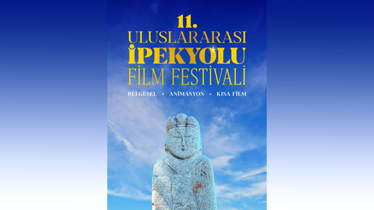 "11. Uluslararası İpekyolu Film Festivali" için başvurular başladı