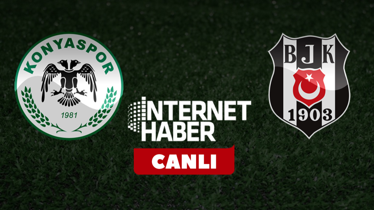 Konyaspor - Beşiktaş / Canlı yayın