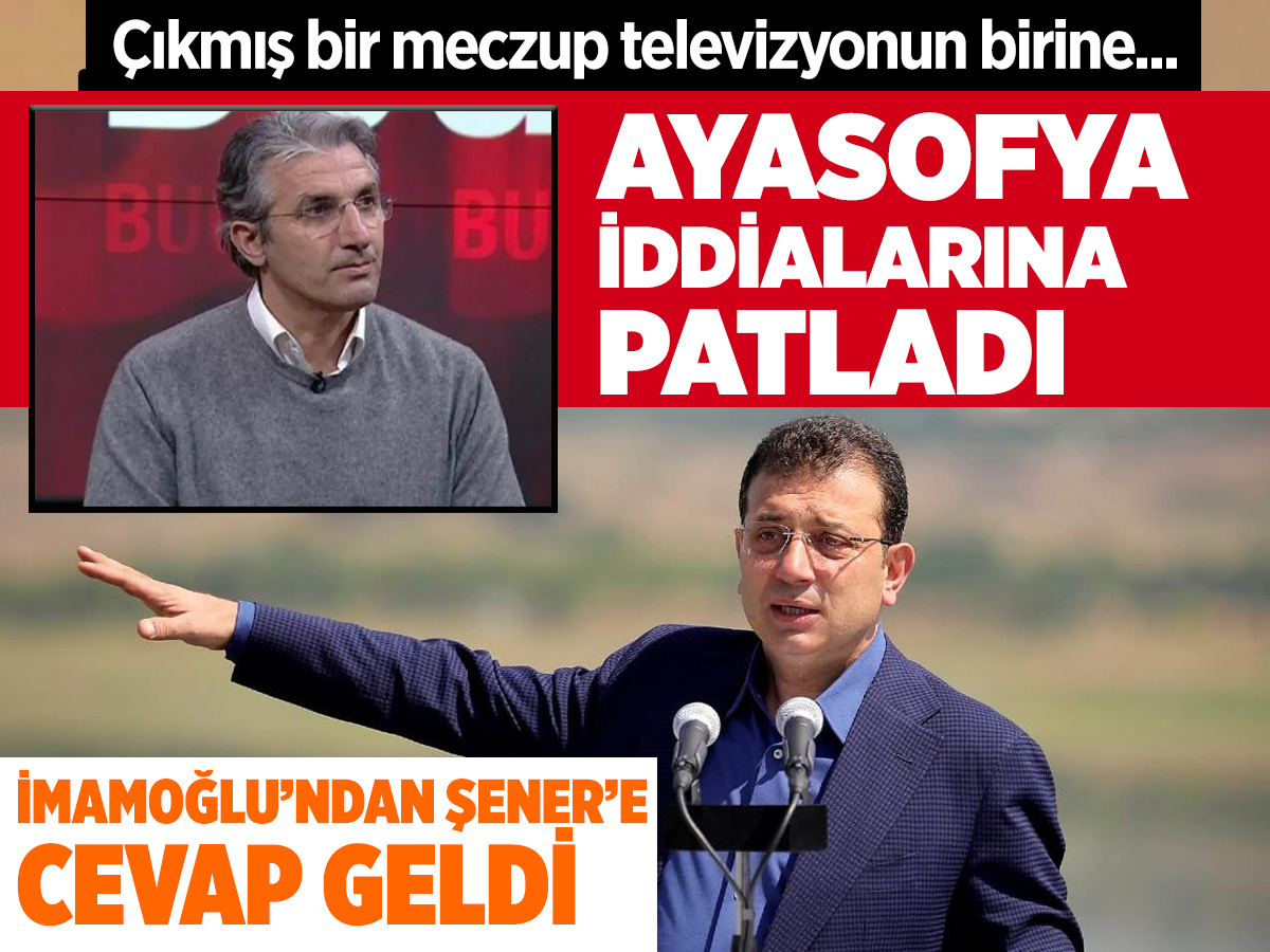 İmamoğlu Ayasofya iddialarına patladı! Çıkmış bir meczup televizyonun birine...