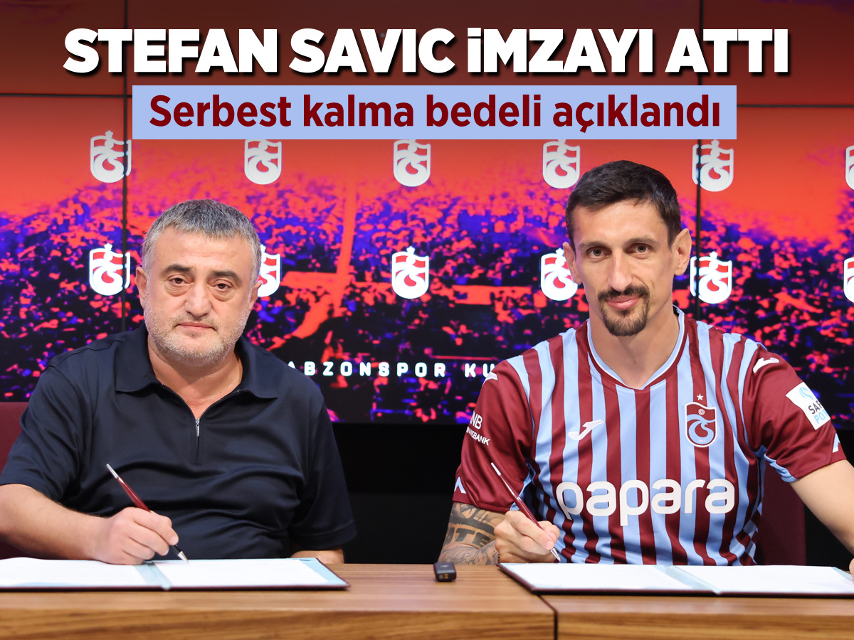 Trabzonspor, Stefan Savic ile 3 yıllık sözleşme imzaladı