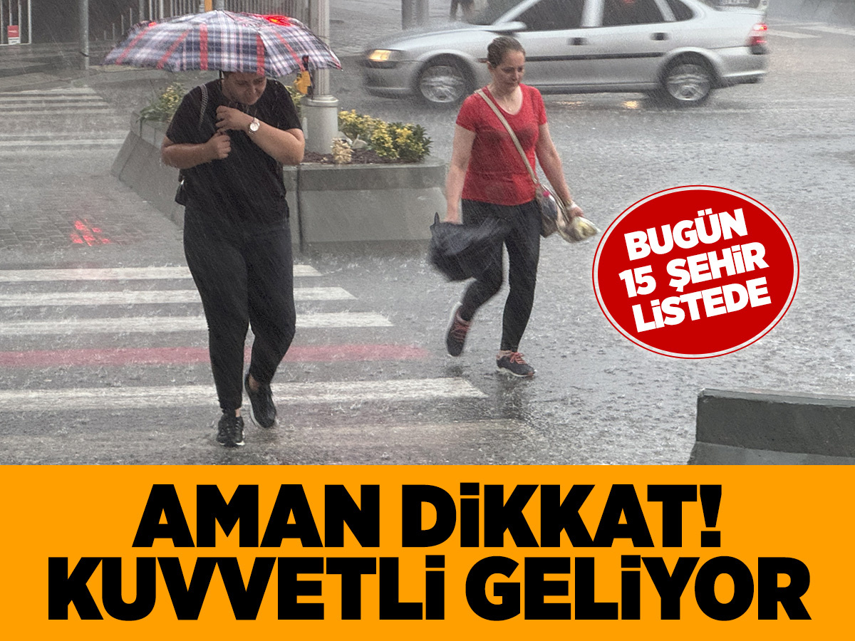 Yaz yağmurları serinlik verecek! Meteoroloji İstanbul dahil 15 il için uyarı yaptı: Kuvvetli yağış bekleniyor