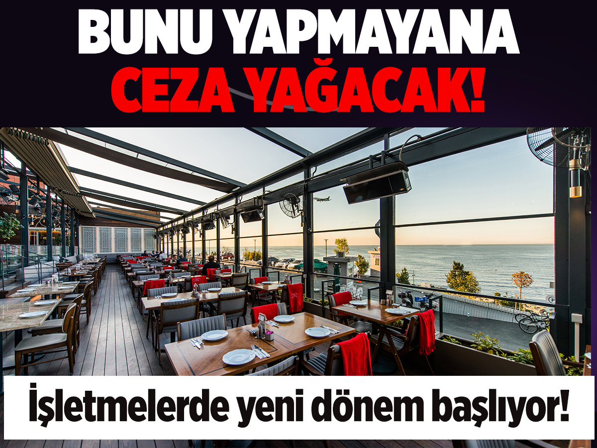 İşletmelerde yeni dönem başlıyor! Yapmayana ceza yağacak!