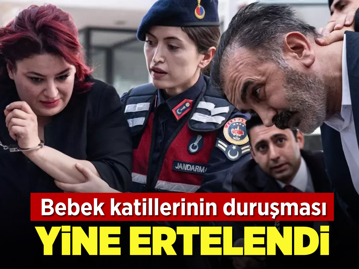 Yenidoğan çetesi davasının duruşması yarına ertelendi