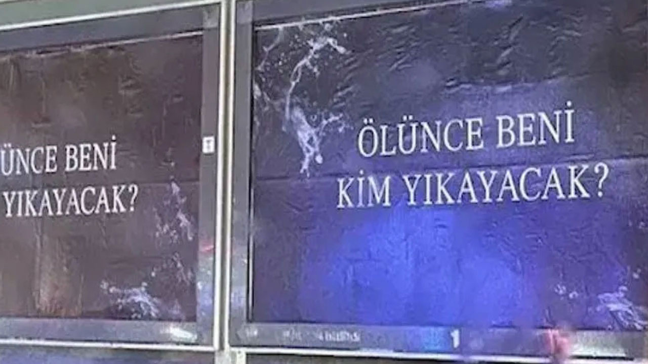 'Ölünce beni kim yıkayacak?' yazılı afişlerin sırrı çözüldü