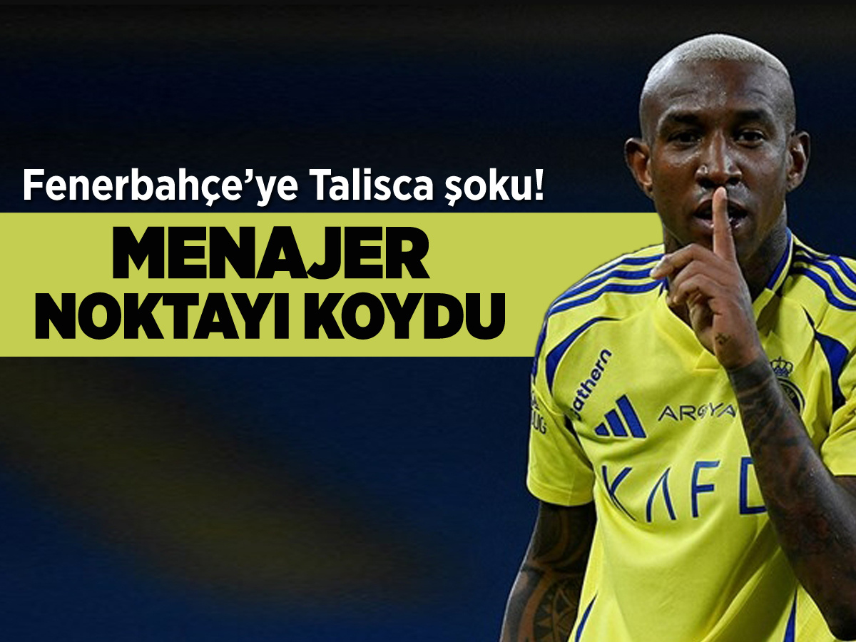 Menajerden Fenerbahçe'ye 'Talisca' şoku!